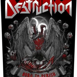 Destruction | born to perish | backpatch